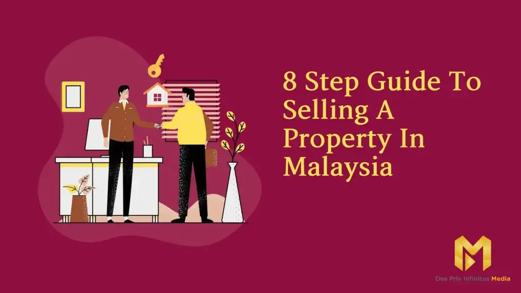 8 steps guide to selling a property in Malaysia - Featured Image