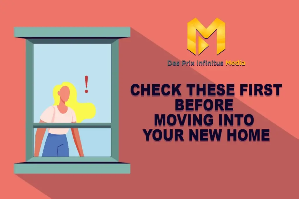 Check these First before Moving into Your New Home - Featured Image