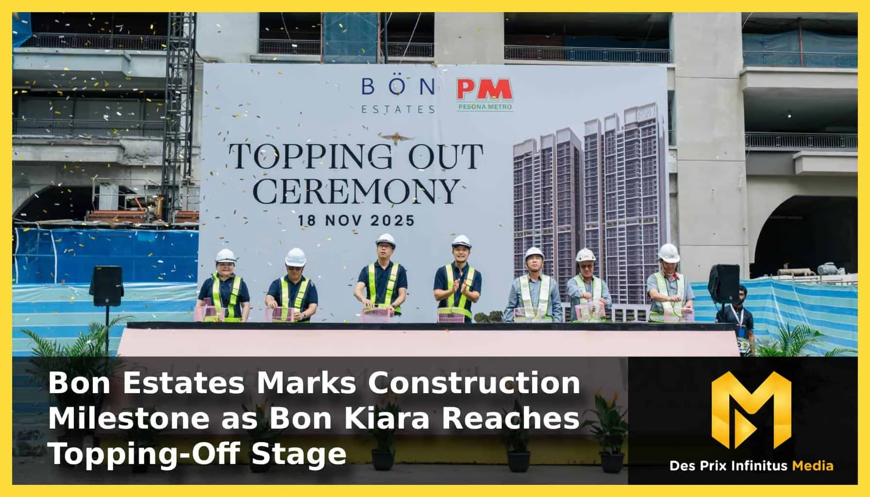 BON Estates Marks Construction Milestone as Bon Kiara Reaches Topping-Off Stage - Featured Image