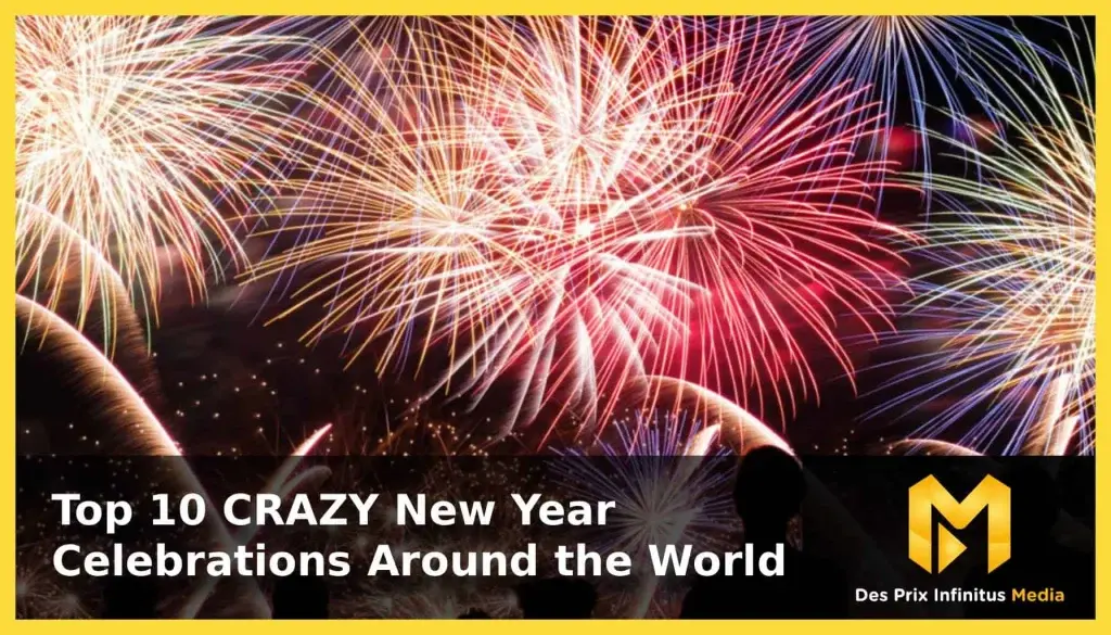 Top 10 CRAZY New Year Celebrations Around the World - Featured Image