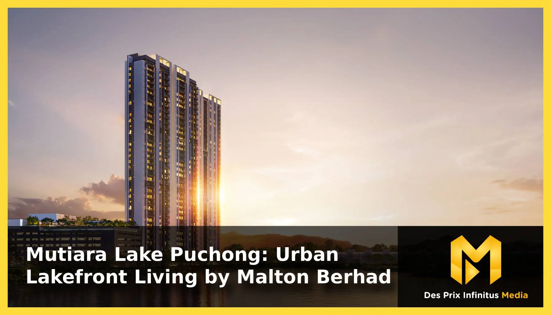 Mutiara lake puchong urban lakefront living by malton berhad featured img