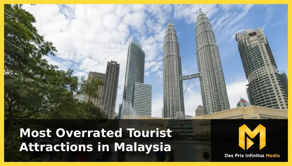 Most overrated tourist attractions in malaysia featured img